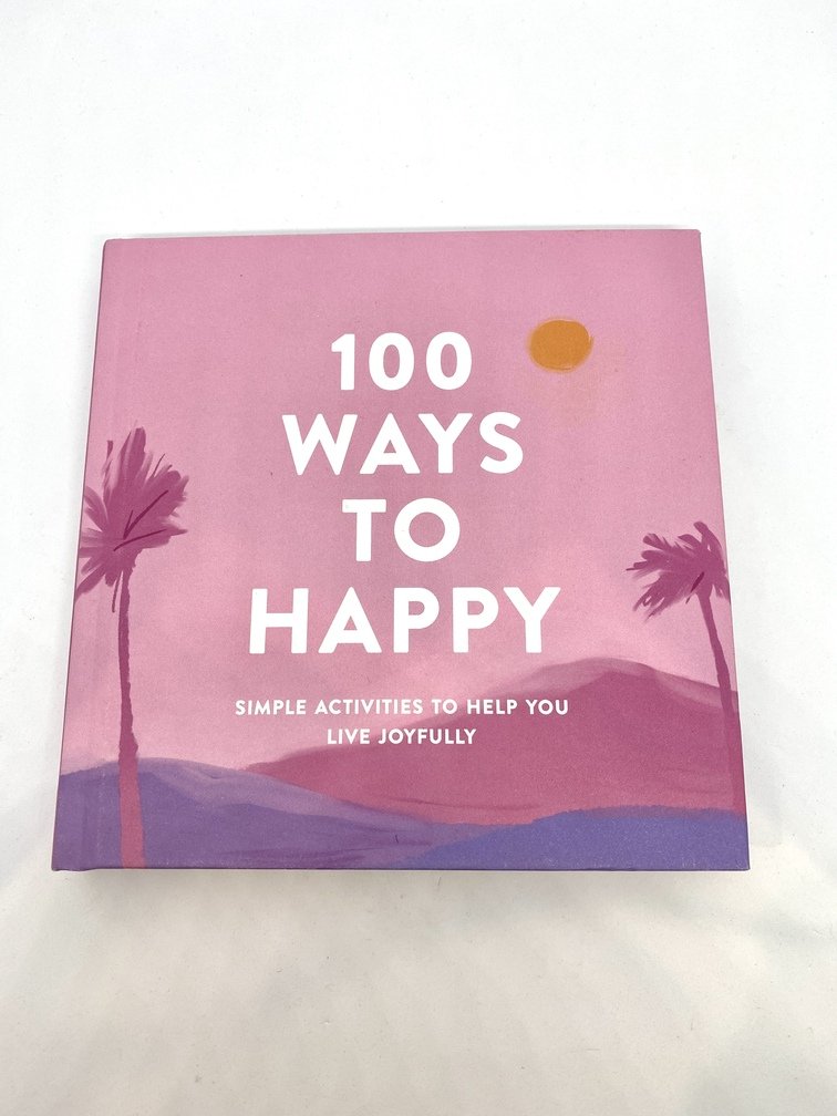 100 Ways To Be Happy