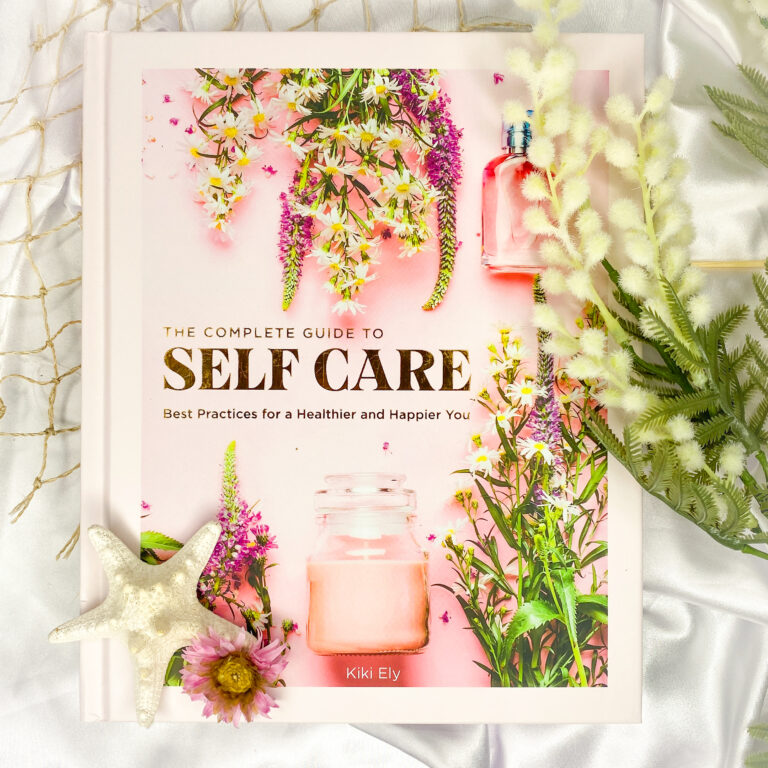 Complete Guide to Self Care by Kiki Ely