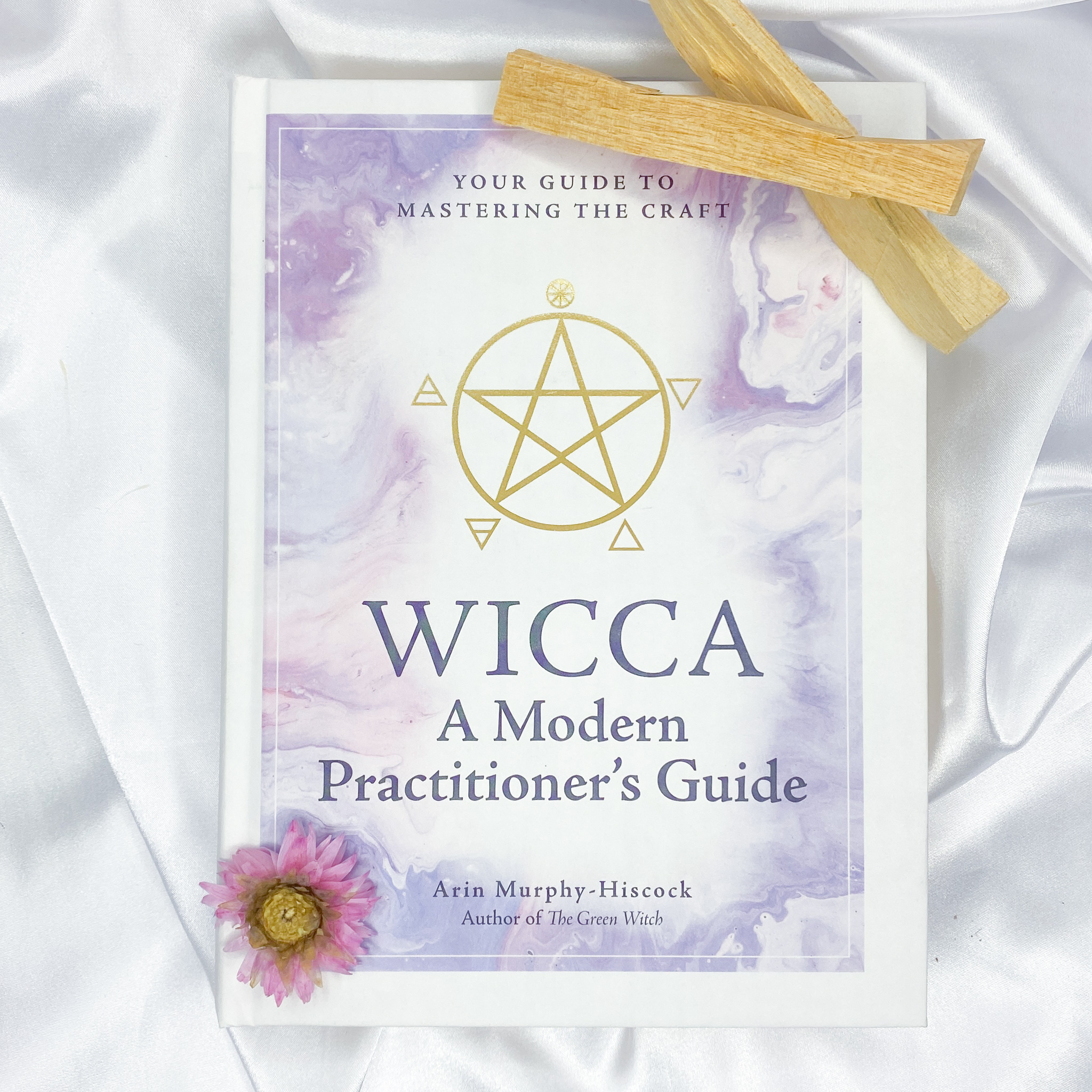 Wicca A Modern Day Practitioners Guide